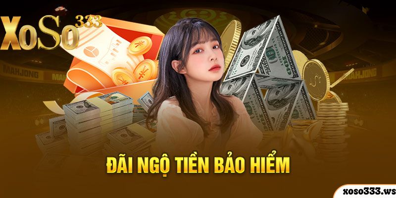 dai-ngo-tien-bao-hiem