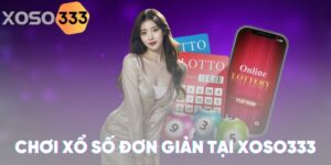 choi-xo-so-don-gian-thang-lon
